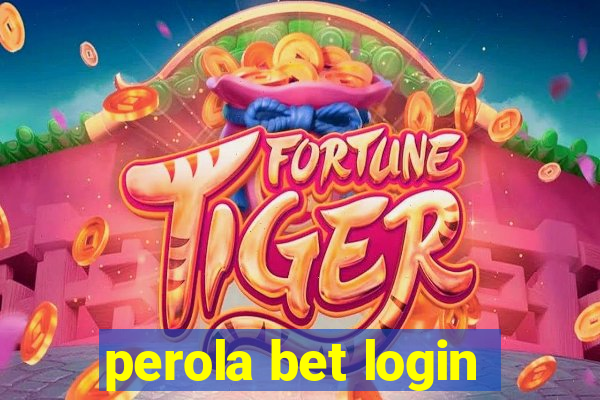 perola bet login